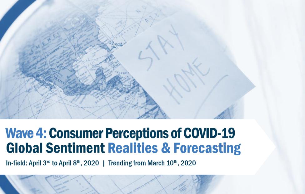 COVID-19 Wave 4: Consumer Perceptions of COVID-19 Global Sentiment